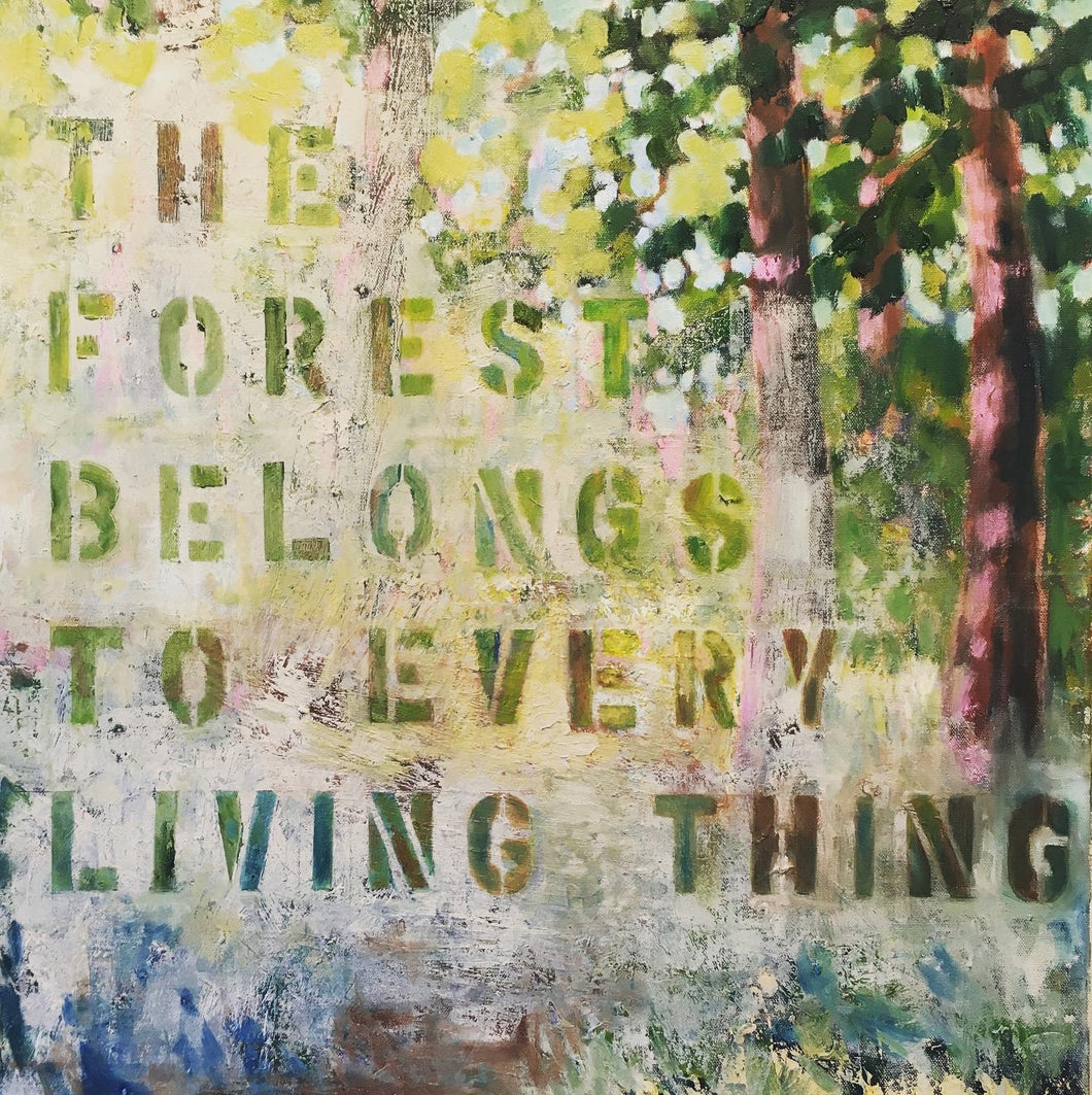 The Forest Belongs to Every Living Thing