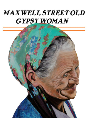 Maxwell Street Old Gypsy Woman